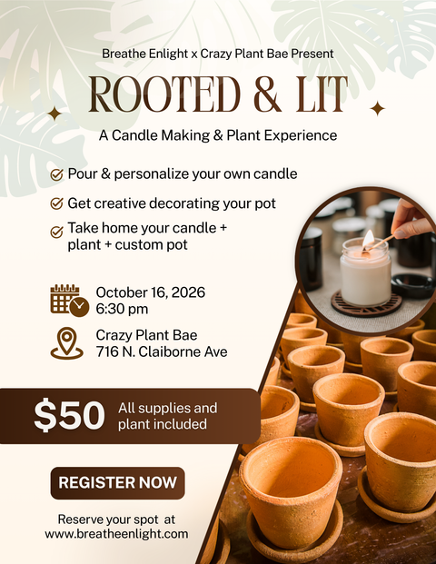 Rooted & Lit: A Candle Making & Plant Experience